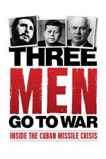 PBS - Cuban Missile Crisis: Three Men Go to War