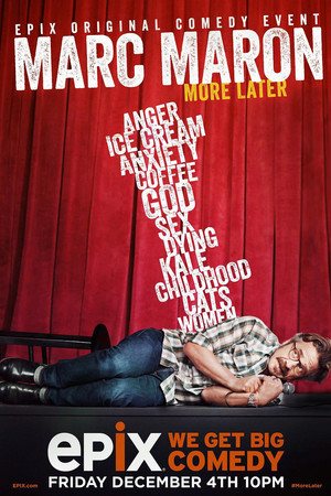 Marc Maron: More Later