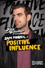 Amy Schumer Presents Sam Morril: Positive Influence