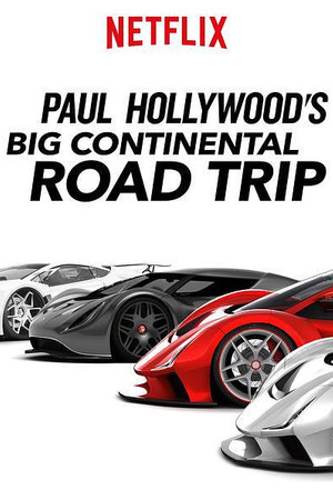 Paul Hollywood's Big Continental Road Trip Season 1