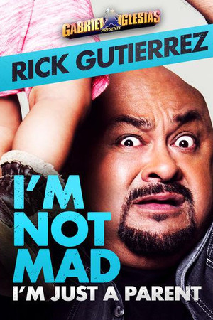 Rick Gutierrez: I'm Not Mad. I'm Just a Parent.