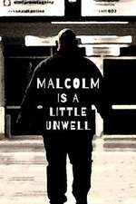 Malcolm is a Little Unwell