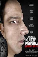 Kuldip Patwal: I Didn't Do It!